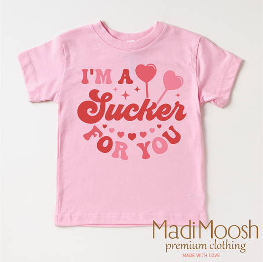 I'm A Sucker For You Valentine's Day Shirt - Valentine's Tee
