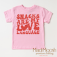 Snacks Are My Love Language Valentine's Day Shirt -  Valentine's Tee