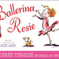 Ballerina Rosie by Sarah Ferguson The Duches