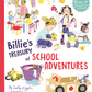 Billie's Treasury of School Adventures